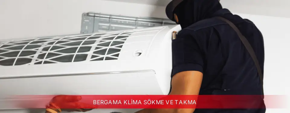 Bergama İlçemi Toshiba Klima Sökme ve Takma